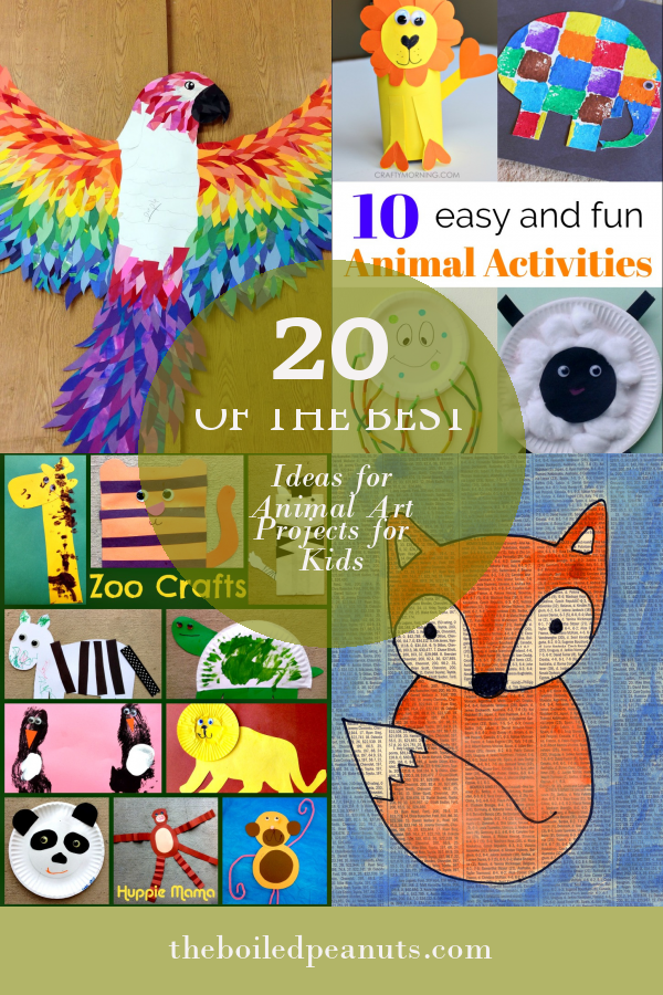 20 Of the Best Ideas for Animal Art Projects for Kids Home, Family